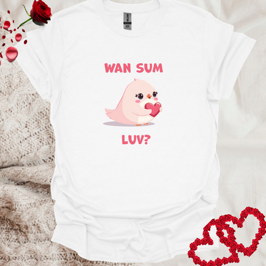 Adorable Sweet Female Bird Wan Sum Luv T-Shirt