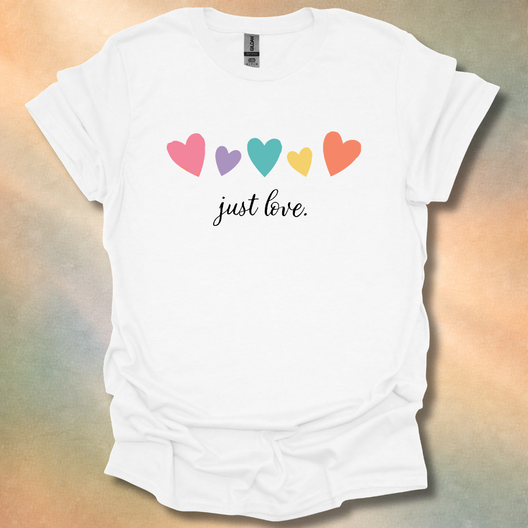 Just Love T-Shirt