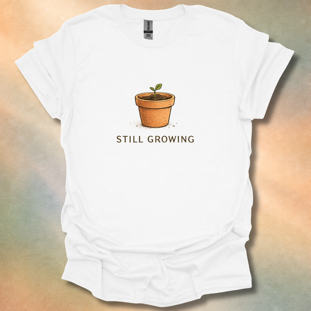 Still Growing Plant T-Shirt
