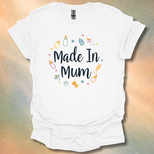 Loving Made In Mum T-Shirt