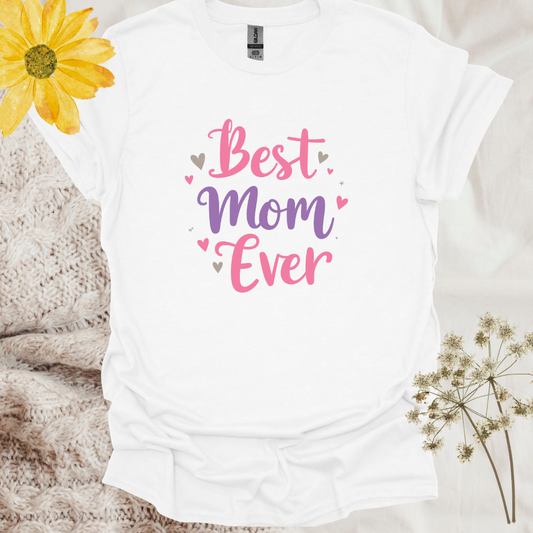 Best Mom Ever T-Shirt