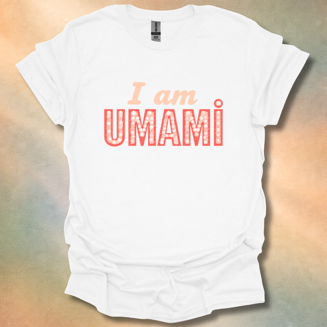 I Am Umami T-Shirt